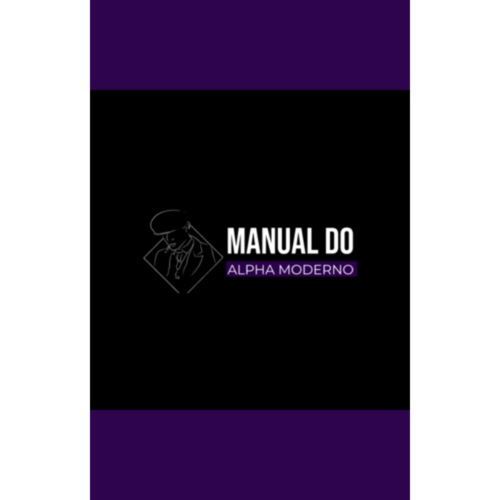Manual do Alpha Moderno Por Shelby Ambicioso