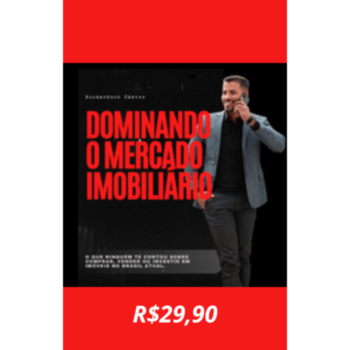 Dominando o Mercado Imobiliário: Estratégias para Comprar, Vender e Investir com Sucesso