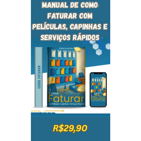 Manual de Como Faturar Com Películas, Capinhas e Serviços