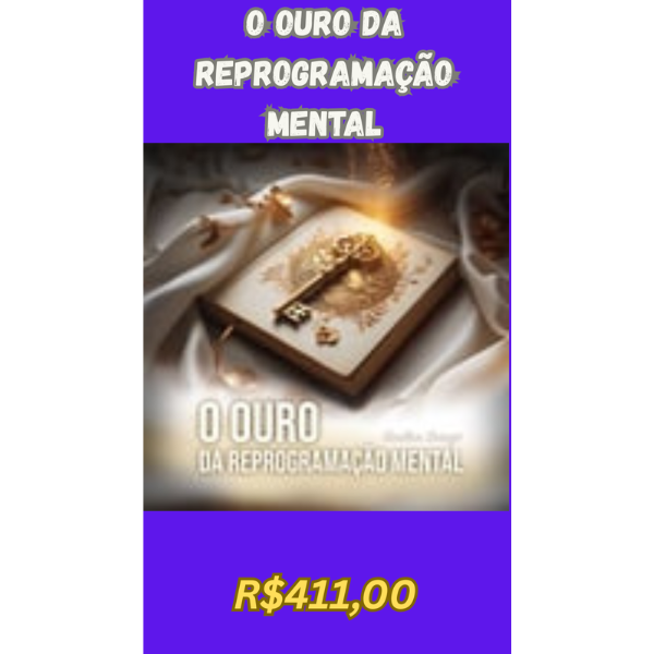 Curso - O Ouro da Reprogramação Mental