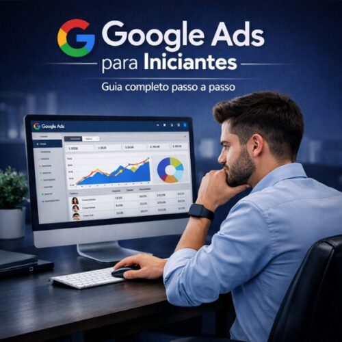 Google Ads para Iniciantes: Venda Todos os Dias no Google